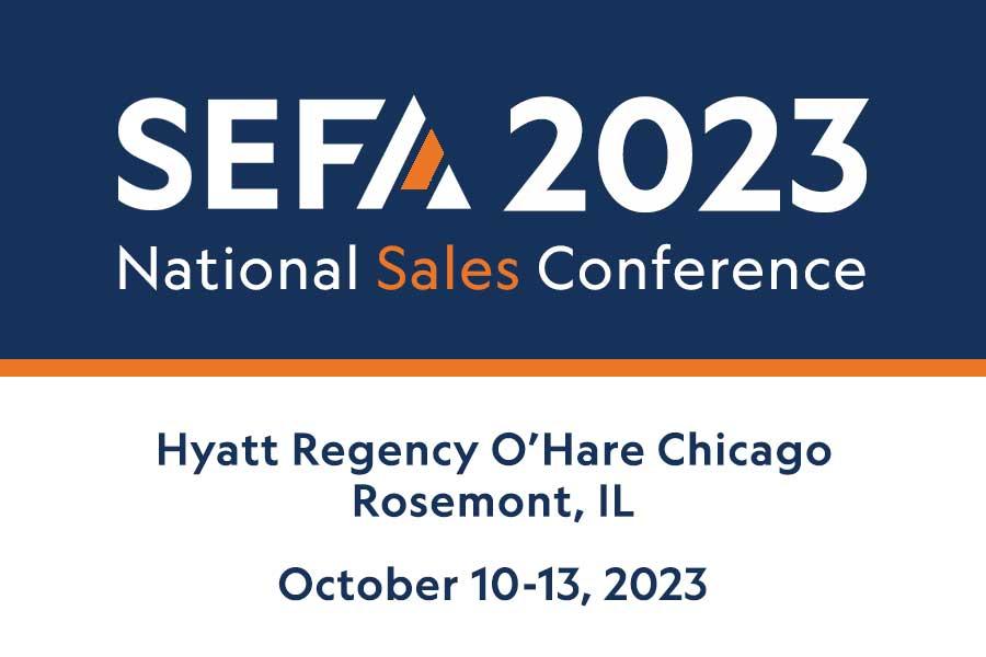 SEFA Fall National Sales Conference SEFA Fall National Sales Conference