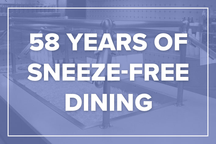 58 Years of Sneeze-Free Dining