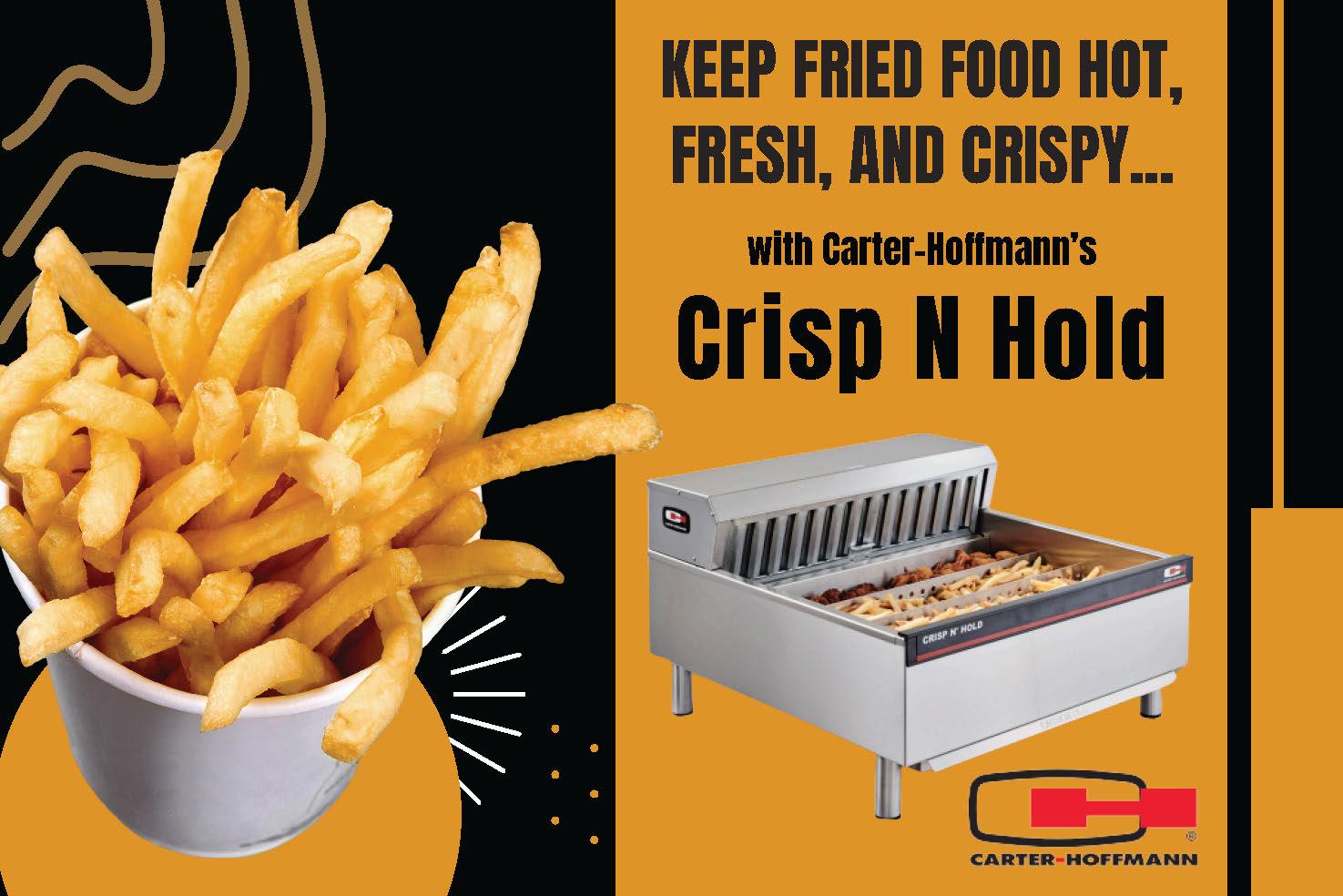 Carter-Hoffmann’s Crisp N Hold Keeps Fried Food Hot and Crispy