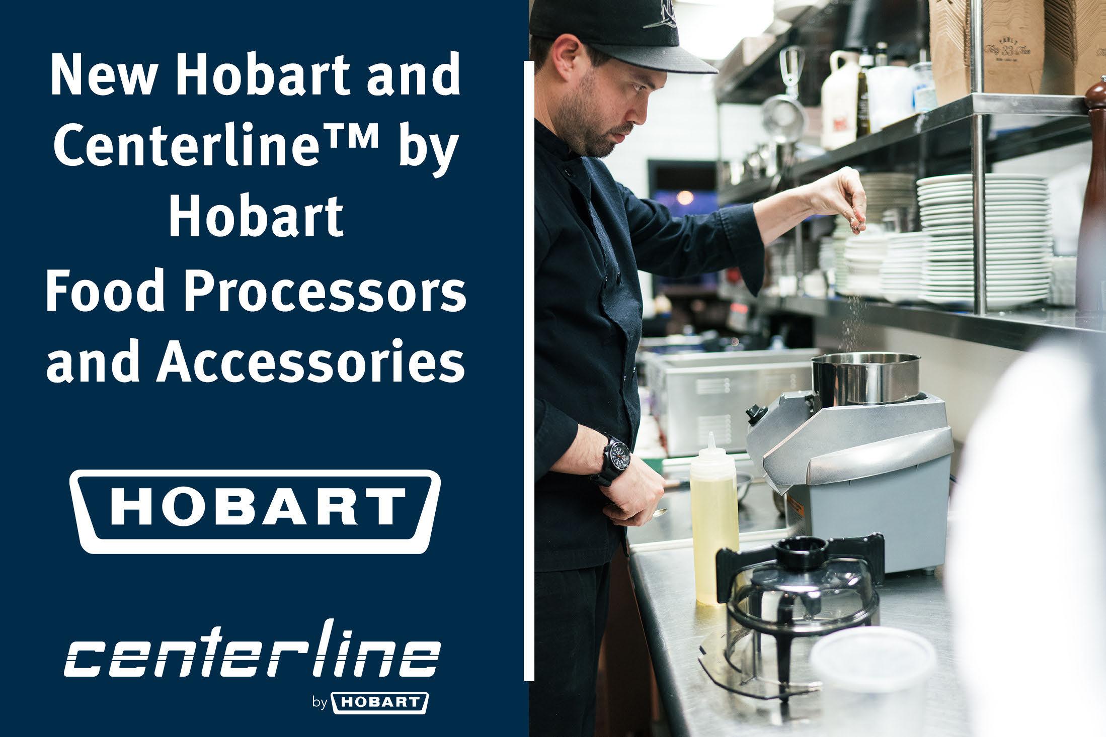 New Hobart Food Processors and Accessories Offer Greater Versatility