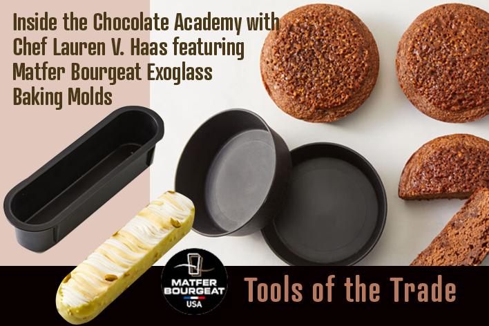 Inside the Chocolate Academy with Chef Lauren V. Haas featuring Matfer Bourgeat Exoglass Baking Molds
