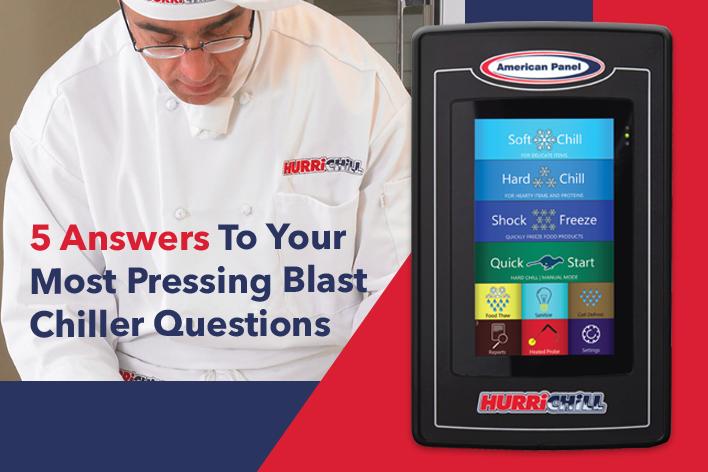 5 Answers To Your Most Pressing Blast Chiller Questions